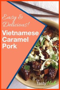 Vietnamese Caramel Pork Recipe - The Tasty Hub