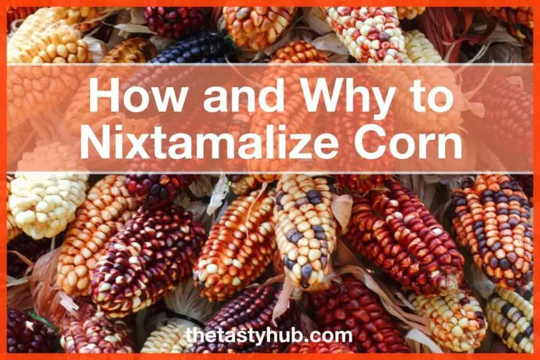 How and Why to Nixtamalize Corn