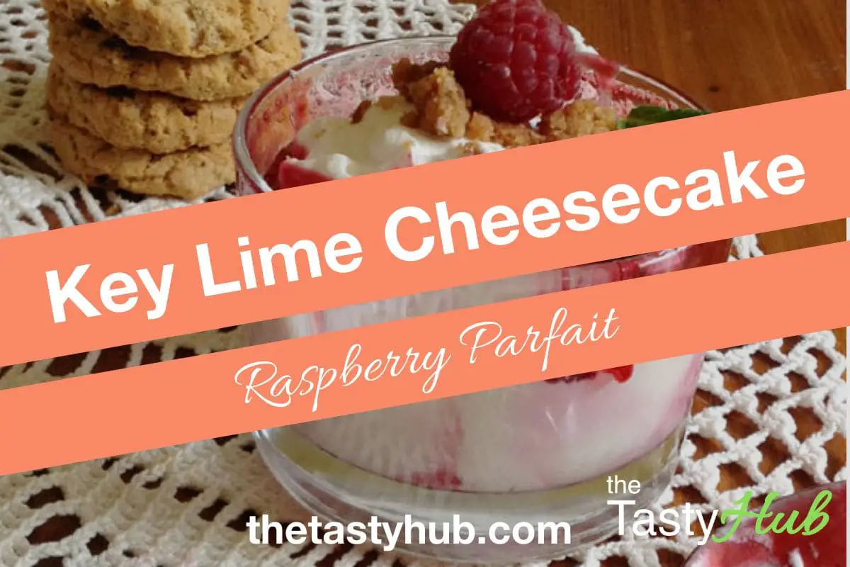 Key Lime Cheesecake Parfaits with Raspberry Sauce