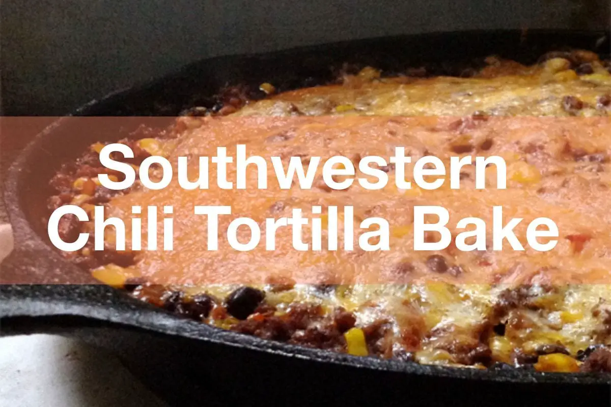 Southwestern Chili Tortilla Bake Recipe